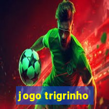 jogo trigrinho